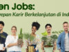 Green Jobs di Indonesia: Potensi Peluang Karier Masa Depan Green Jobs di Indonesia Potensi Peluang Karier Masa Depan (Pict: ECC)